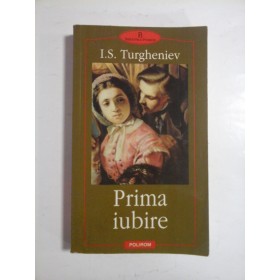 PRIMA IUBIRE - I. S. TURGHENIEV